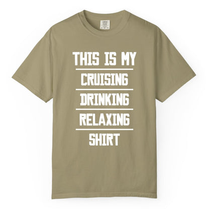 Cruise Drinking Shirt - Funny Relaxing Cruise Vacation Shirt for Adults (Comfort Color) in Khaki - This Is My Cruising Drinking Relaxing Shirt Funny Cruise Tee