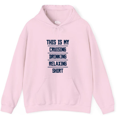 Cruise Drinking Shirt - Funny Relaxing Cruise Vacation Shirt for Adults (Hoodie) in Light Pink - This Is My Cruising Drinking Relaxing Shirt Funny Cruise Tee