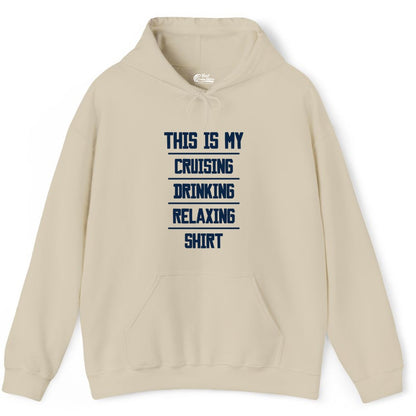 Cruise Drinking Shirt - Funny Relaxing Cruise Vacation Shirt for Adults (Hoodie) in Sand - This Is My Cruising Drinking Relaxing Shirt Funny Cruise Tee