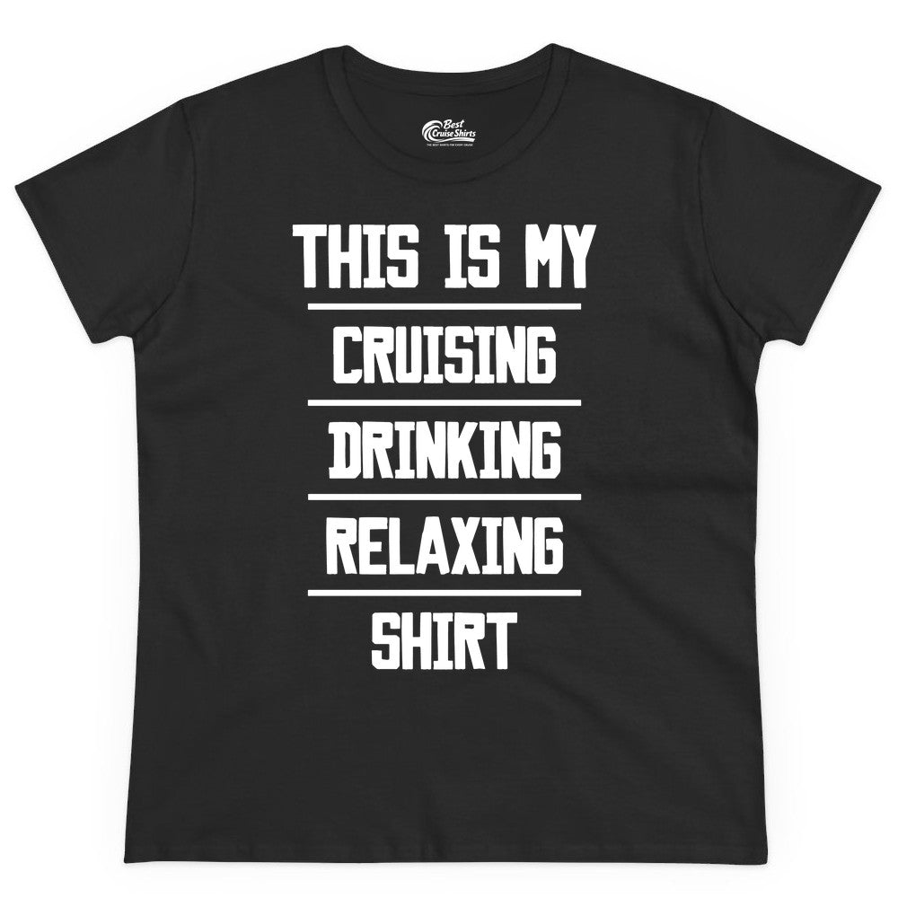 Cruise Drinking Shirt - Funny Relaxing Cruise Vacation Shirt for Adults (Ladies Tee) in Black - This Is My Cruising Drinking Relaxing Shirt Funny Cruise Tee