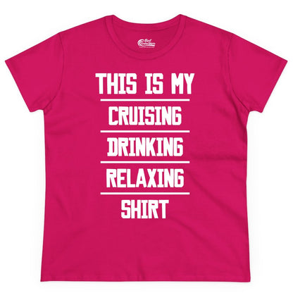 Cruise Drinking Shirt - Funny Relaxing Cruise Vacation Shirt for Adults (Ladies Tee) in Heliconia - This Is My Cruising Drinking Relaxing Shirt Funny Cruise Tee