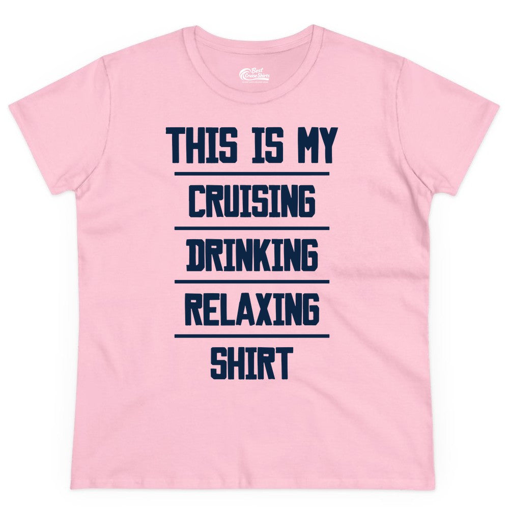 Cruise Drinking Shirt - Funny Relaxing Cruise Vacation Shirt for Adults (Ladies Tee) in Light Pink - This Is My Cruising Drinking Relaxing Shirt Funny Cruise Tee