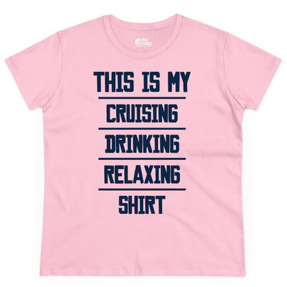 Cruise Drinking Shirt - Funny Relaxing Cruise Vacation Shirt for Adults (Ladies Tee) in Light Pink - This Is My Cruising Drinking Relaxing Shirt Funny Cruise Tee