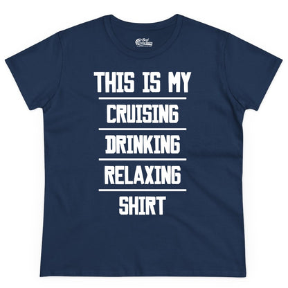 Cruise Drinking Shirt - Funny Relaxing Cruise Vacation Shirt for Adults (Ladies Tee) in Navy - This Is My Cruising Drinking Relaxing Shirt Funny Cruise Tee