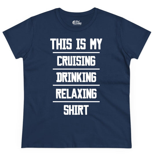Cruise Drinking Shirt - Funny Relaxing Cruise Vacation Shirt for Adults (Ladies Tee) in Navy - This Is My Cruising Drinking Relaxing Shirt Funny Cruise Tee