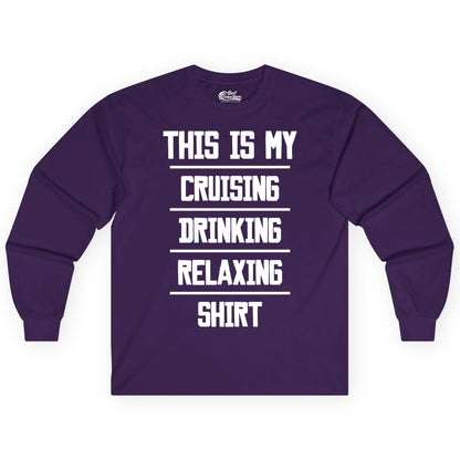 Cruise Drinking Shirt - Funny Relaxing Cruise Vacation Shirt for Adults (Long Sleeve) in Purple - This Is My Cruising Drinking Relaxing Shirt Funny Cruise Tee