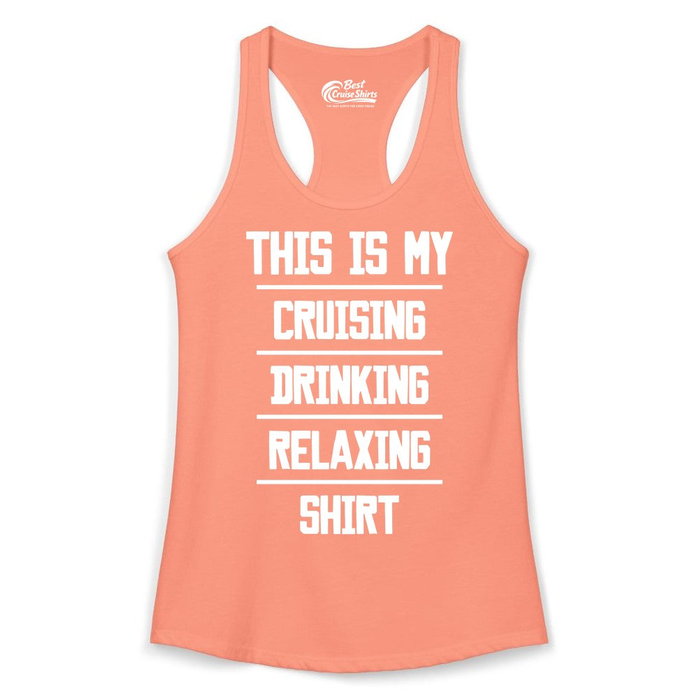 Cruise Drinking Shirt - Funny Relaxing Cruise Vacation Shirt for Adults (Ladies Tank) in Solid Light Orange - This Is My Cruising Drinking Relaxing Shirt Funny Cruise Tee
