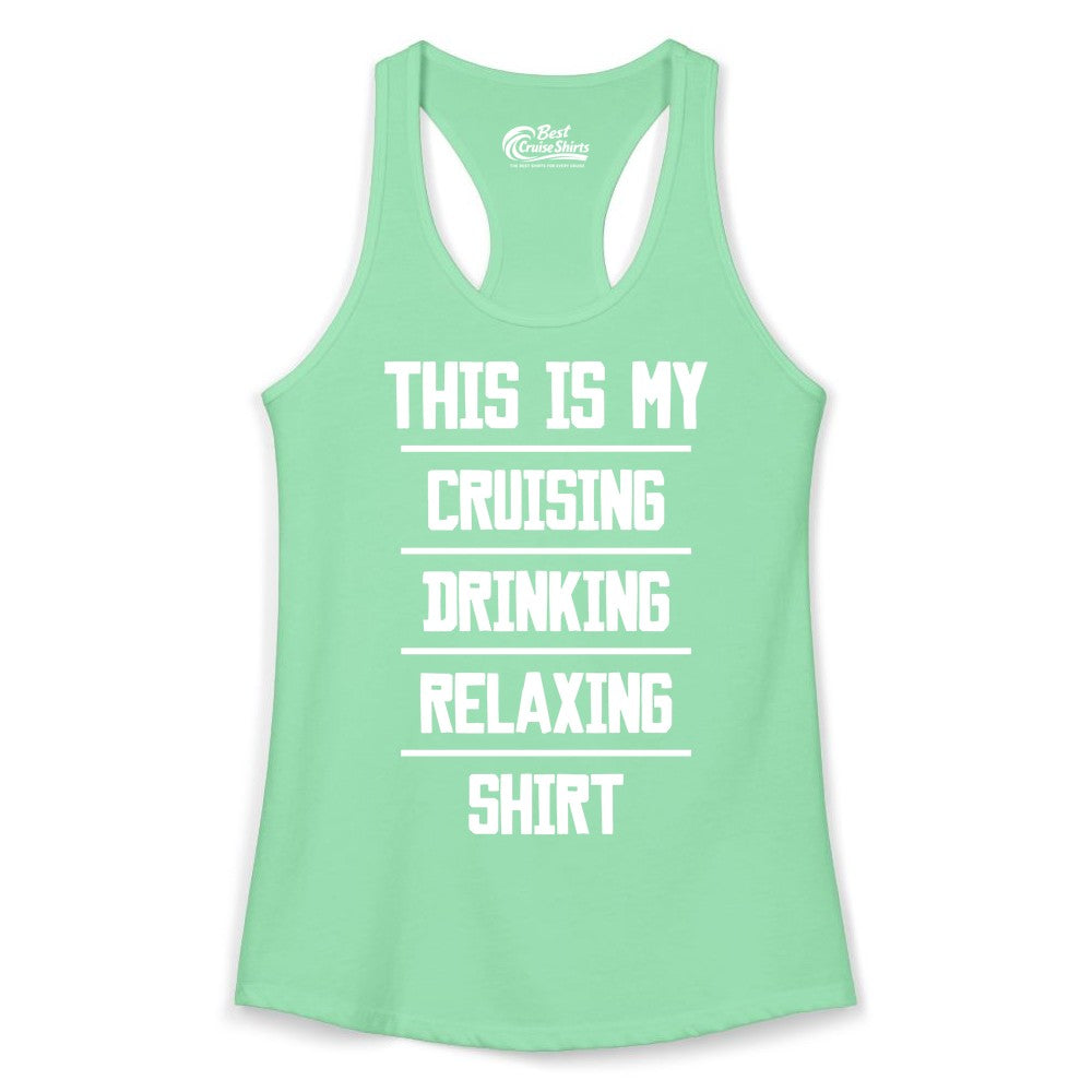 Cruise Drinking Shirt - Funny Relaxing Cruise Vacation Shirt for Adults (Ladies Tank) in Solid Mint - This Is My Cruising Drinking Relaxing Shirt Funny Cruise Tee
