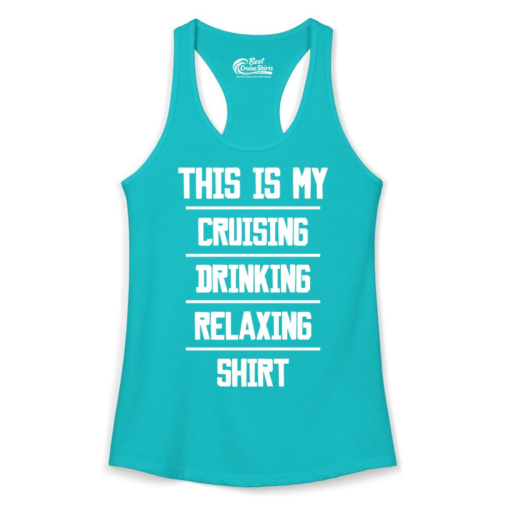 Cruise Drinking Shirt - Funny Relaxing Cruise Vacation Shirt for Adults (Ladies Tank) in Tahiti Blue - This Is My Cruising Drinking Relaxing Shirt Funny Cruise Tee