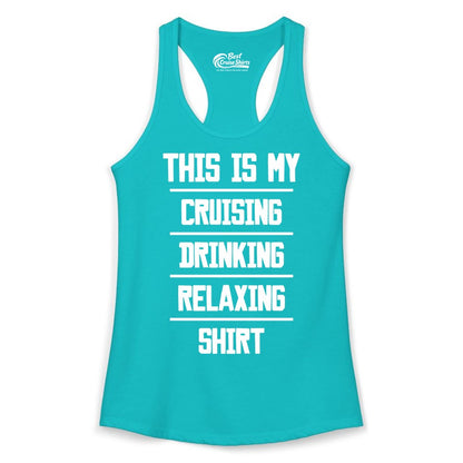 Cruise Drinking Shirt - Funny Relaxing Cruise Vacation Shirt for Adults (Ladies Tank) in Tahiti Blue - This Is My Cruising Drinking Relaxing Shirt Funny Cruise Tee