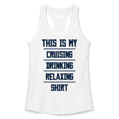 Cruise Drinking Shirt - Funny Relaxing Cruise Vacation Shirt for Adults (Ladies Tank) in White - This Is My Cruising Drinking Relaxing Shirt Funny Cruise Tee