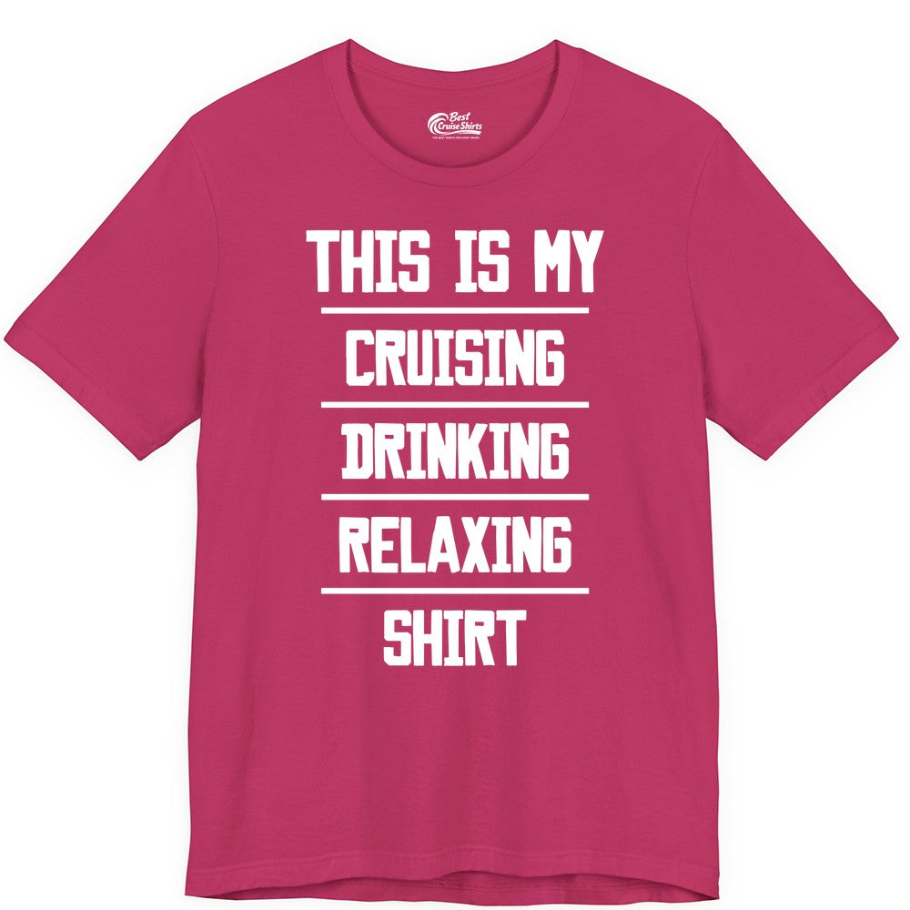 Cruise Drinking Shirt - Funny Relaxing Cruise Vacation Shirt for Adults (Premium Tee) in Berry - This Is My Cruising Drinking Relaxing Shirt Funny Cruise Tee
