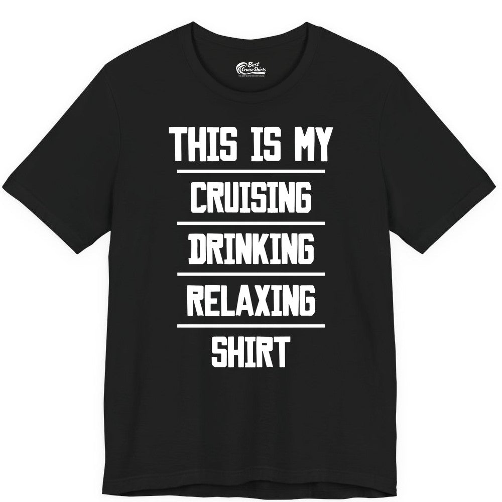 Cruise Drinking Shirt - Funny Relaxing Cruise Vacation Shirt for Adults (Premium Tee) in Black - This Is My Cruising Drinking Relaxing Shirt Funny Cruise Tee