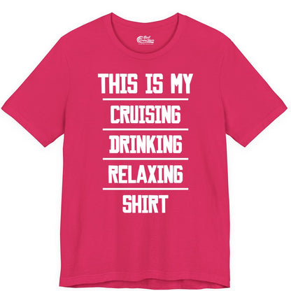 Cruise Drinking Shirt - Funny Relaxing Cruise Vacation Shirt for Adults (Premium Tee) in Fuchsia - This Is My Cruising Drinking Relaxing Shirt Funny Cruise Tee