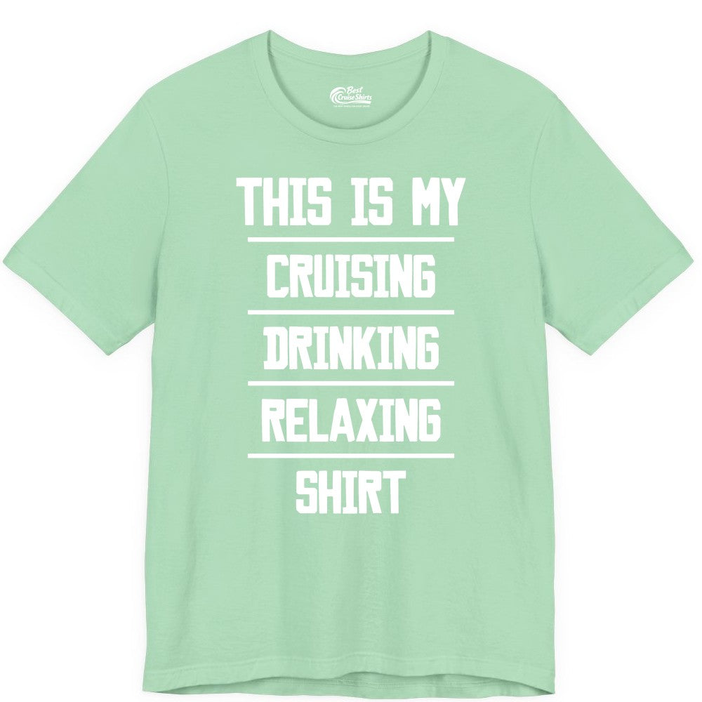 Cruise Drinking Shirt - Funny Relaxing Cruise Vacation Shirt for Adults (Premium Tee) in Mint - This Is My Cruising Drinking Relaxing Shirt Funny Cruise Tee