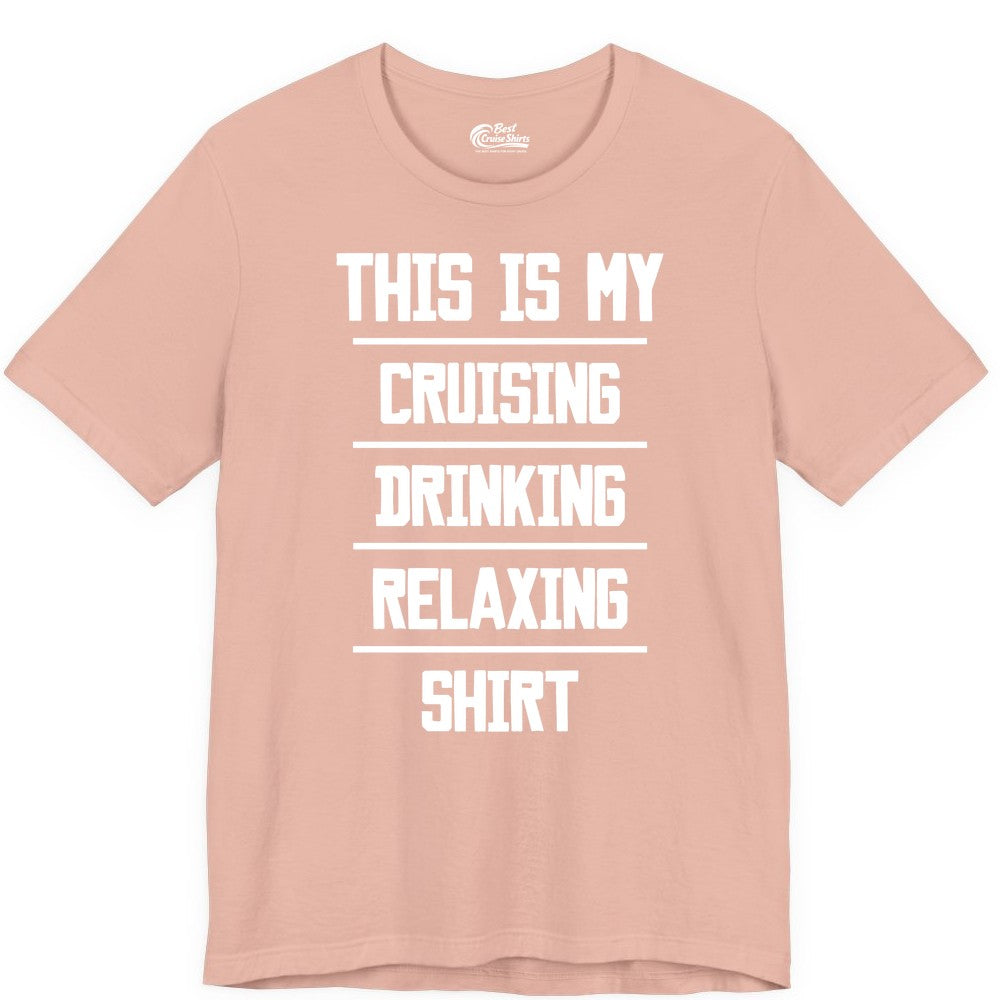 Cruise Drinking Shirt - Funny Relaxing Cruise Vacation Shirt for Adults (Premium Tee) in Peach - This Is My Cruising Drinking Relaxing Shirt Funny Cruise Tee
