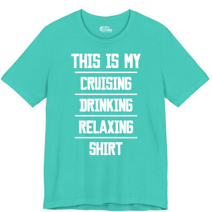 Cruise Drinking Shirt - Funny Relaxing Cruise Vacation Shirt for Adults (Premium Tee) in Teal - This Is My Cruising Drinking Relaxing Shirt Funny Cruise Tee