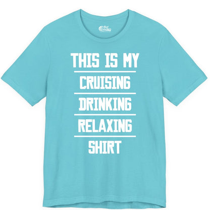 Cruise Drinking Shirt - Funny Relaxing Cruise Vacation Shirt for Adults (Premium Tee) in Turquoise - This Is My Cruising Drinking Relaxing Shirt Funny Cruise Tee