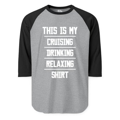 Cruise Drinking Shirt - Funny Relaxing Cruise Vacation Shirt for Adults (Raglan) in Heather GreyBlack - This Is My Cruising Drinking Relaxing Shirt Funny Cruise Tee