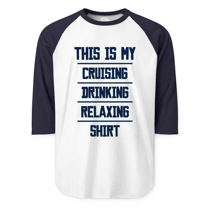 Cruise Drinking Shirt - Funny Relaxing Cruise Vacation Shirt for Adults (Raglan) in WhiteNavy - This Is My Cruising Drinking Relaxing Shirt Funny Cruise Tee