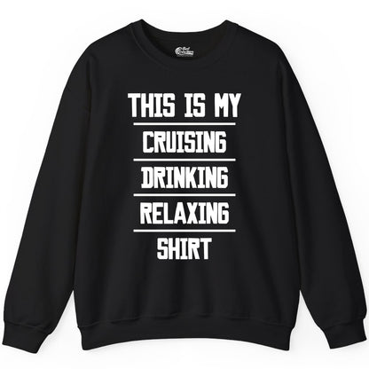 Cruise Drinking Shirt - Funny Relaxing Cruise Vacation Shirt for Adults (Sweatshirt) in Black - This Is My Cruising Drinking Relaxing Shirt Funny Cruise Tee