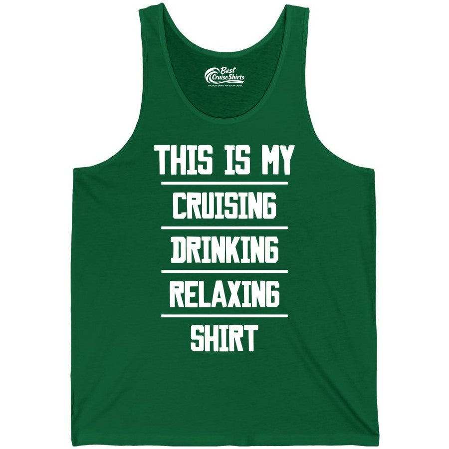 Cruise Drinking Shirt - Funny Relaxing Cruise Vacation Shirt for Adults (Tank Top) in Kelly - This Is My Cruising Drinking Relaxing Shirt Funny Cruise Tee