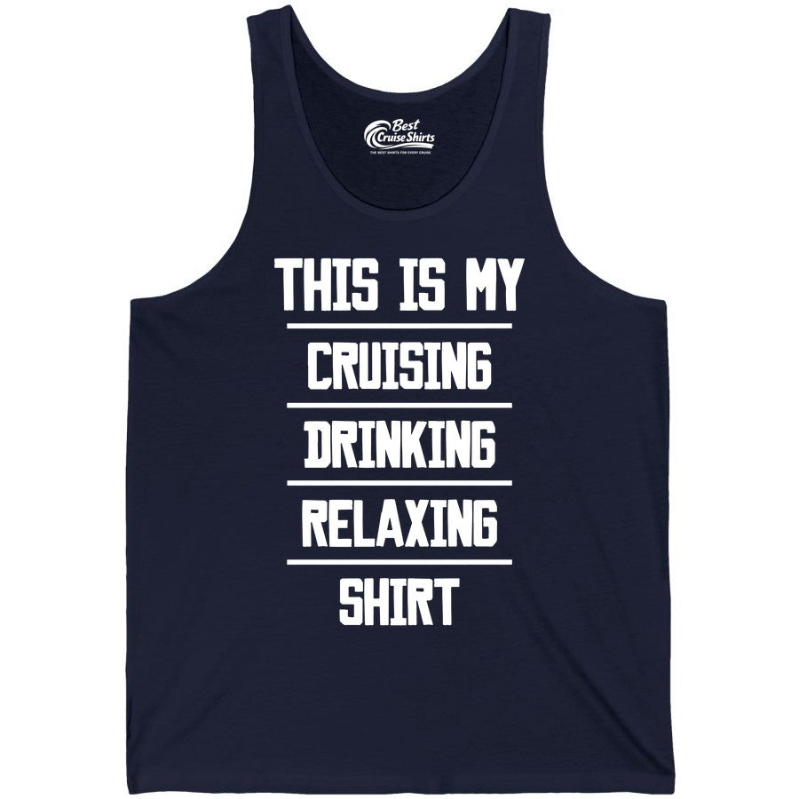 Cruise Drinking Shirt - Funny Relaxing Cruise Vacation Shirt for Adults (Tank Top) in Navy - This Is My Cruising Drinking Relaxing Shirt Funny Cruise Tee