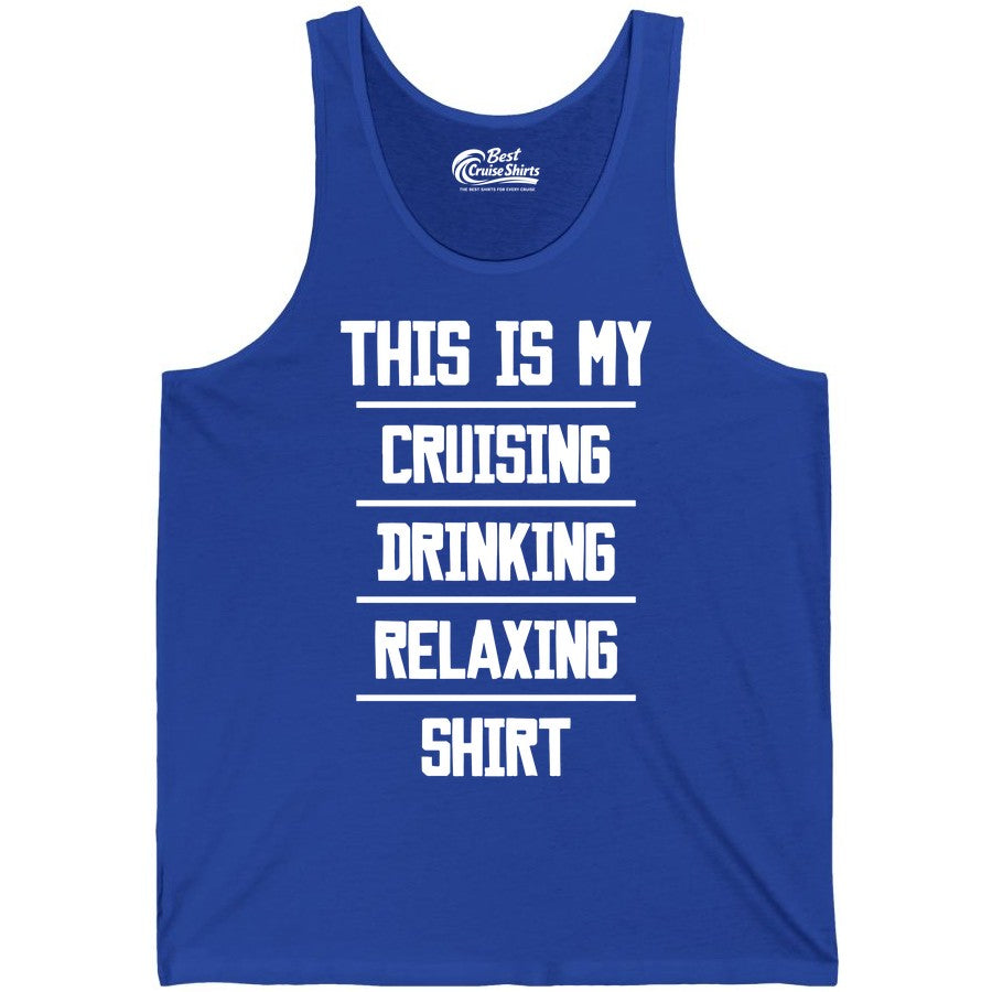 Cruise Drinking Shirt - Funny Relaxing Cruise Vacation Shirt for Adults (Tank Top) in True Royal - This Is My Cruising Drinking Relaxing Shirt Funny Cruise Tee