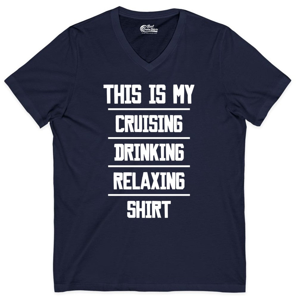 Cruise Drinking Shirt - Funny Relaxing Cruise Vacation Shirt for Adults (V-Neck) in Navy - This Is My Cruising Drinking Relaxing Shirt Funny Cruise Tee