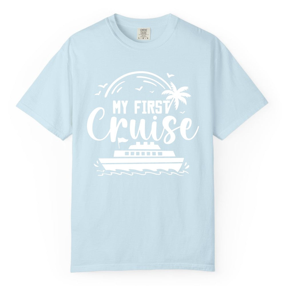 My First Cruise Shirt - Tropical Family Cruise Vacation Apparel (Comfort Color) in Chambray - My First Cruise Shirt - Tropical Nautical Family Voyage Celebration