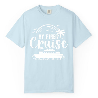 My First Cruise Shirt - Tropical Family Cruise Vacation Apparel (Comfort Color) in Chambray - My First Cruise Shirt - Tropical Nautical Family Voyage Celebration