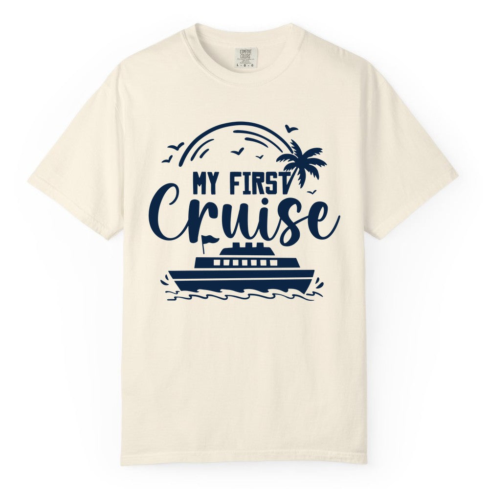My First Cruise Shirt - Tropical Family Cruise Vacation Apparel (Comfort Color) in Ivory - My First Cruise Shirt - Tropical Nautical Family Voyage Celebration