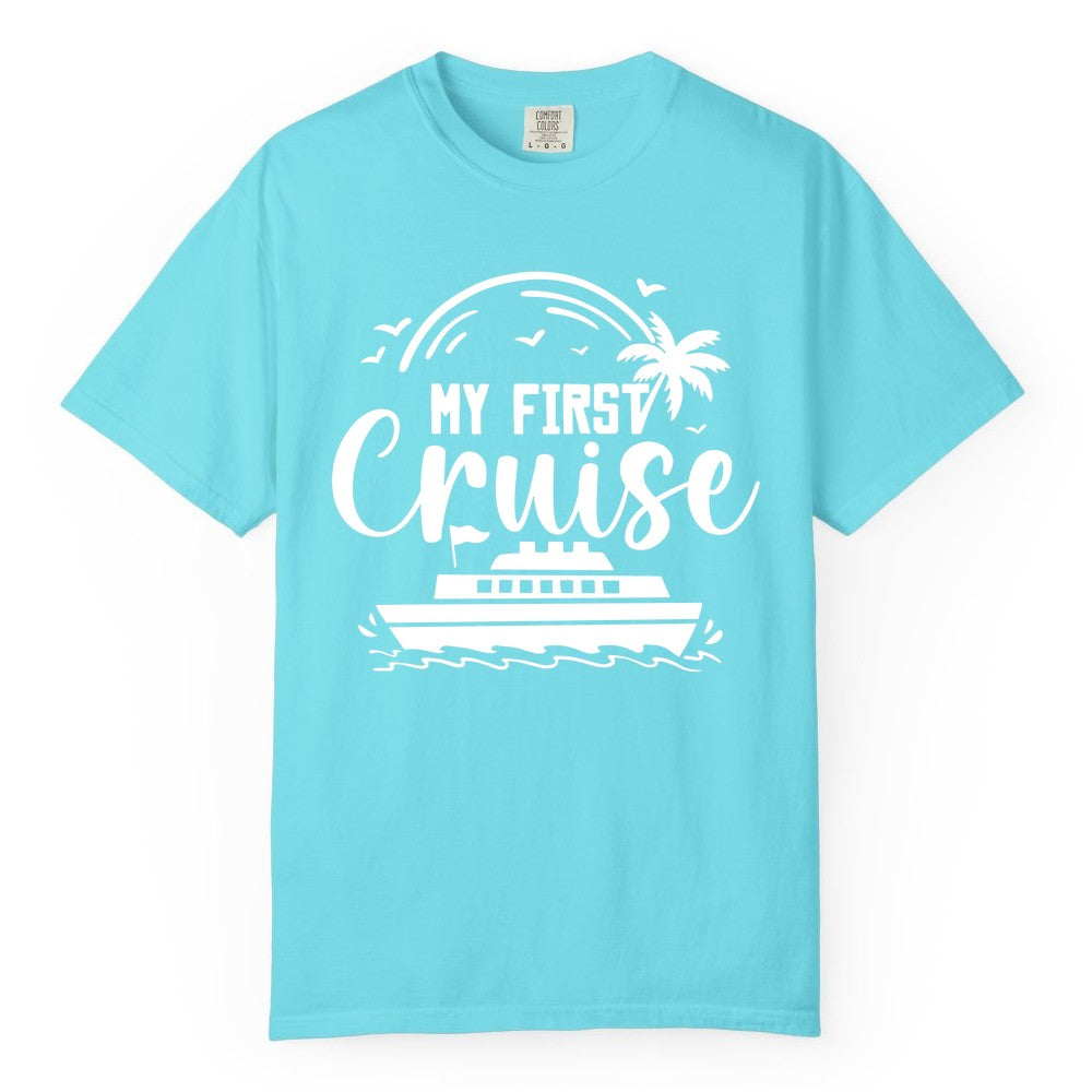 My First Cruise Shirt - Tropical Family Cruise Vacation Apparel (Comfort Color) in Lagoon Blue - My First Cruise Shirt - Tropical Nautical Family Voyage Celebration