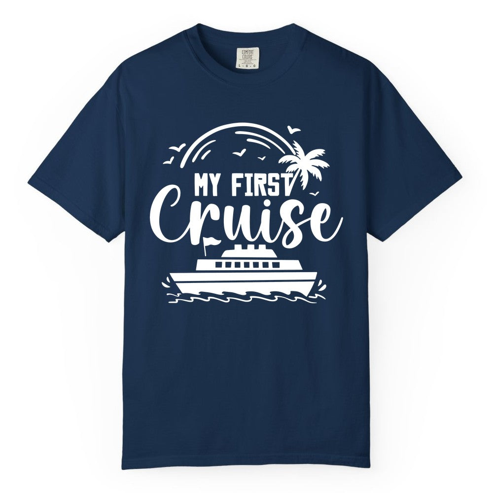 My First Cruise Shirt - Tropical Family Cruise Vacation Apparel (Comfort Color) in Navy - My First Cruise Shirt - Tropical Nautical Family Voyage Celebration