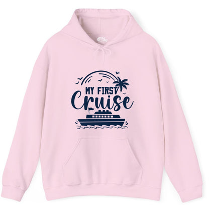 My First Cruise Shirt - Tropical Family Cruise Vacation Apparel (Hoodie) in Light Pink - My First Cruise Shirt - Tropical Nautical Family Voyage Celebration