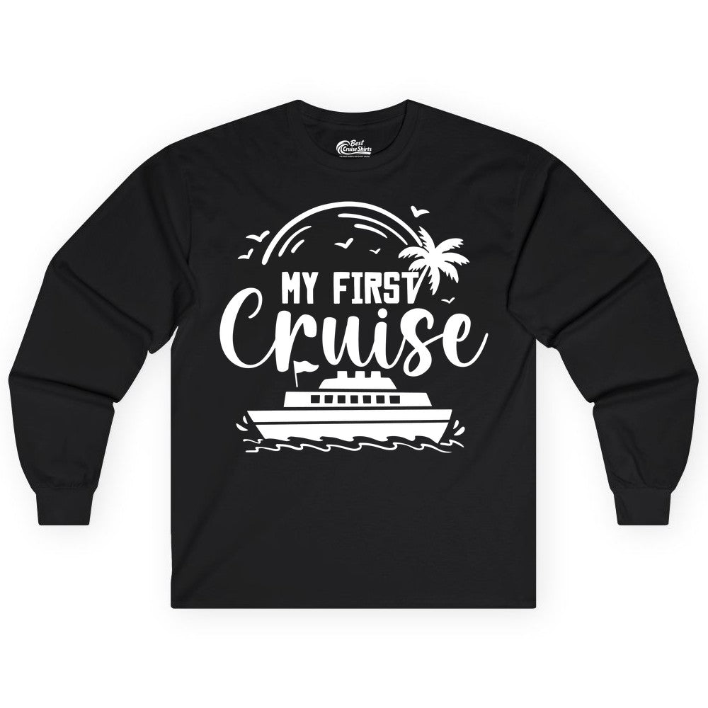 My First Cruise Shirt - Tropical Family Cruise Vacation Apparel (Long Sleeve) in Black - My First Cruise Shirt - Tropical Nautical Family Voyage Celebration