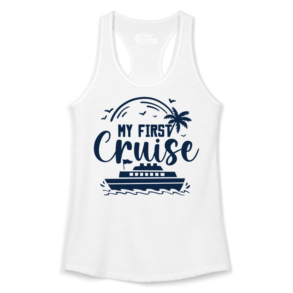 My First Cruise Shirt - Tropical Family Cruise Vacation Apparel (Ladies Tank) in White - My First Cruise Shirt - Tropical Nautical Family Voyage Celebration