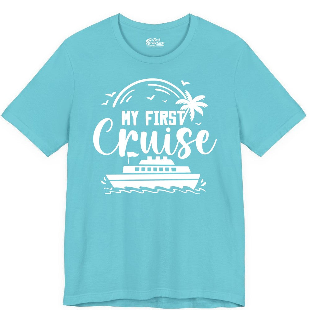 My First Cruise Shirt - Tropical Family Cruise Vacation Apparel (Premium Tee) in Turquoise - My First Cruise Shirt - Tropical Nautical Family Voyage Celebration
