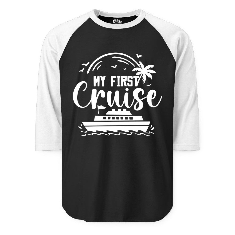 My First Cruise Shirt - Tropical Family Cruise Vacation Apparel (Raglan) in BlackWhite - My First Cruise Shirt - Tropical Nautical Family Voyage Celebration