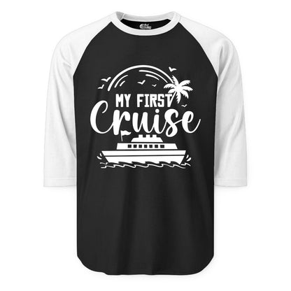 My First Cruise Shirt - Tropical Family Cruise Vacation Apparel (Raglan) in BlackWhite - My First Cruise Shirt - Tropical Nautical Family Voyage Celebration