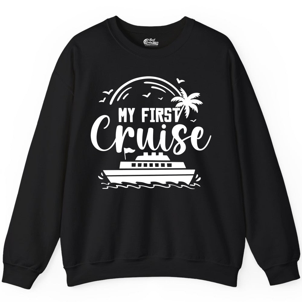 My First Cruise Shirt - Tropical Family Cruise Vacation Apparel (Sweatshirt) in Black - My First Cruise Shirt - Tropical Nautical Family Voyage Celebration