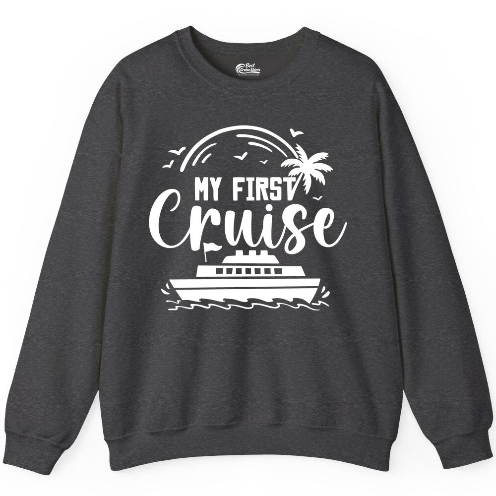 My First Cruise Shirt - Tropical Family Cruise Vacation Apparel (Sweatshirt) in Dark Heather - My First Cruise Shirt - Tropical Nautical Family Voyage Celebration
