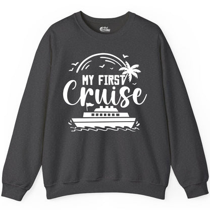 My First Cruise Shirt - Tropical Family Cruise Vacation Apparel (Sweatshirt) in Dark Heather - My First Cruise Shirt - Tropical Nautical Family Voyage Celebration