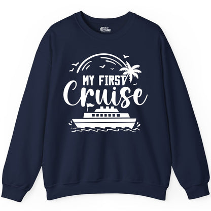 My First Cruise Shirt - Tropical Family Cruise Vacation Apparel (Sweatshirt) in Navy - My First Cruise Shirt - Tropical Nautical Family Voyage Celebration