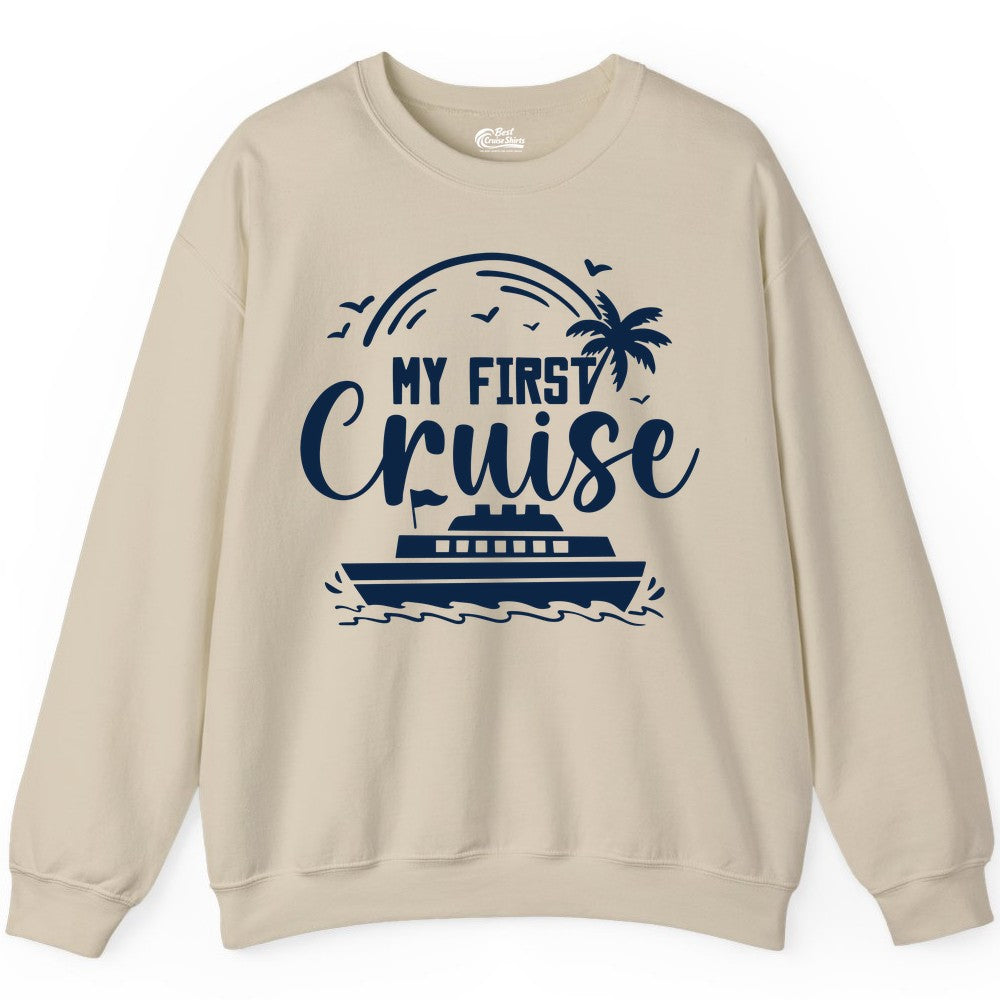 My First Cruise Shirt - Tropical Family Cruise Vacation Apparel (Sweatshirt) in Sand - My First Cruise Shirt - Tropical Nautical Family Voyage Celebration
