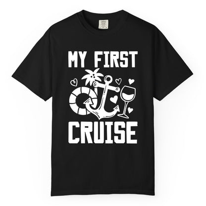 My First Cruise Shirt - Cruise Vacation Apparel for First Timers (Comfort Color) in Black - My First Cruise Shirt - Bold Nautical Icons Celebration Tee