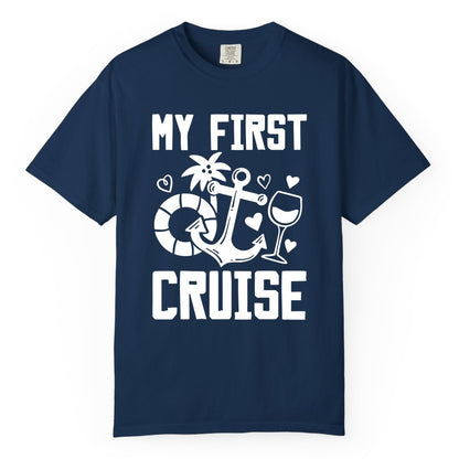 My First Cruise Shirt - Cruise Vacation Apparel for First Timers (Comfort Color) in Navy - My First Cruise Shirt - Bold Nautical Icons Celebration Tee