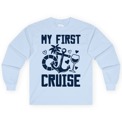 My First Cruise Shirt - Cruise Vacation Apparel for First Timers (Long Sleeve) in Light Blue - My First Cruise Shirt - Bold Nautical Icons Celebration Tee