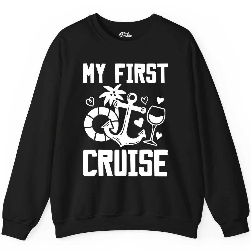 My First Cruise Shirt - Cruise Vacation Apparel for First Timers (Sweatshirt) in Black - My First Cruise Shirt - Bold Nautical Icons Celebration Tee