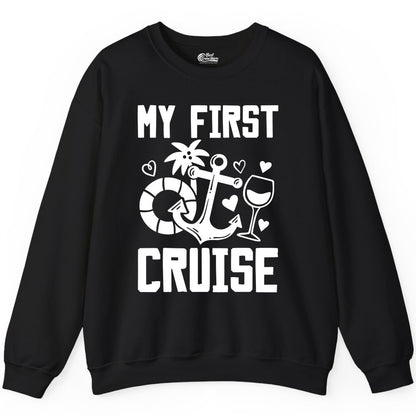 My First Cruise Shirt - Cruise Vacation Apparel for First Timers (Sweatshirt) in Black - My First Cruise Shirt - Bold Nautical Icons Celebration Tee